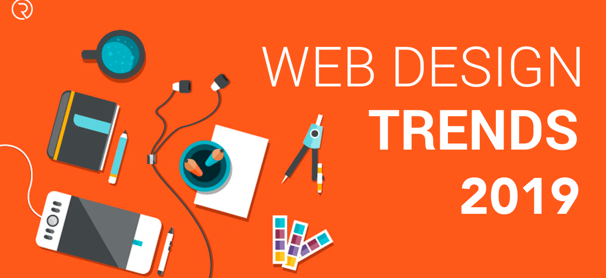 10 Web design trends and predictions for 2019