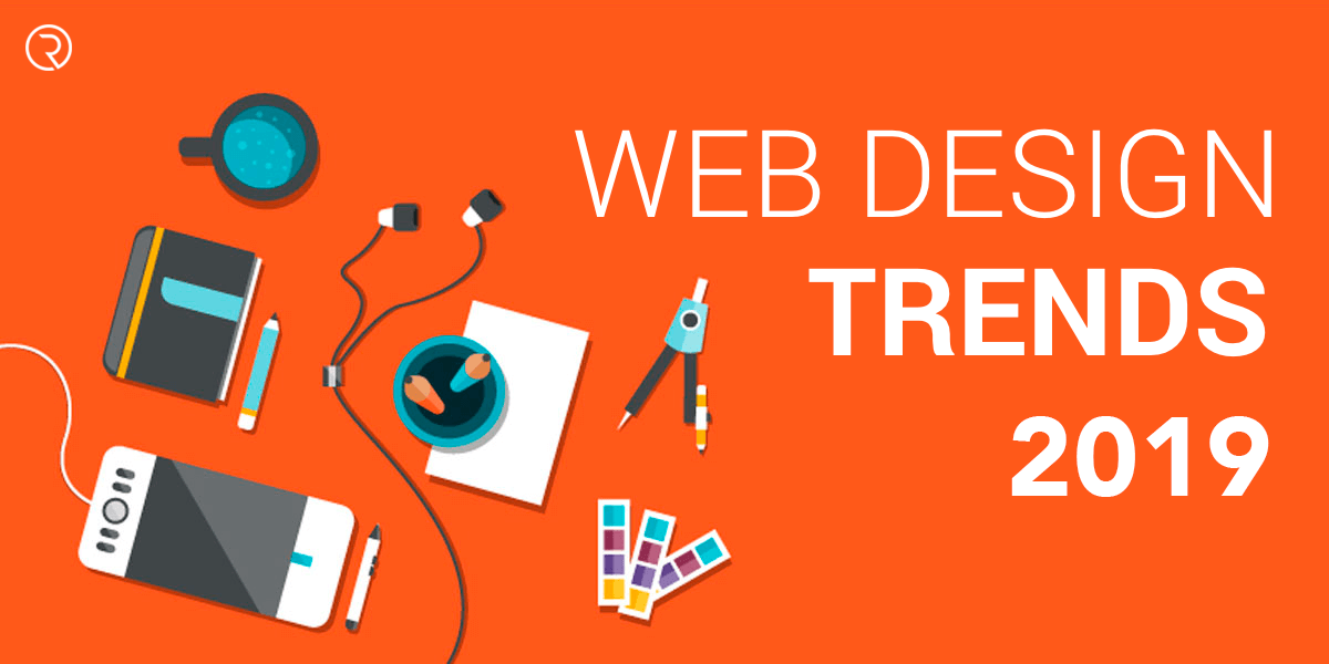 10 Web design trends and predictions for 2019