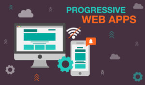 Progressive PWA
